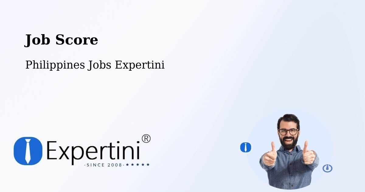 Job Score & Job Description Score Tool – General Trias - Philippines Jobs Expertini